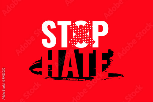 Stop hate banner, poster, card, placard. Creative social concept design on red background. Motivation quote, slogan. Vector illustration