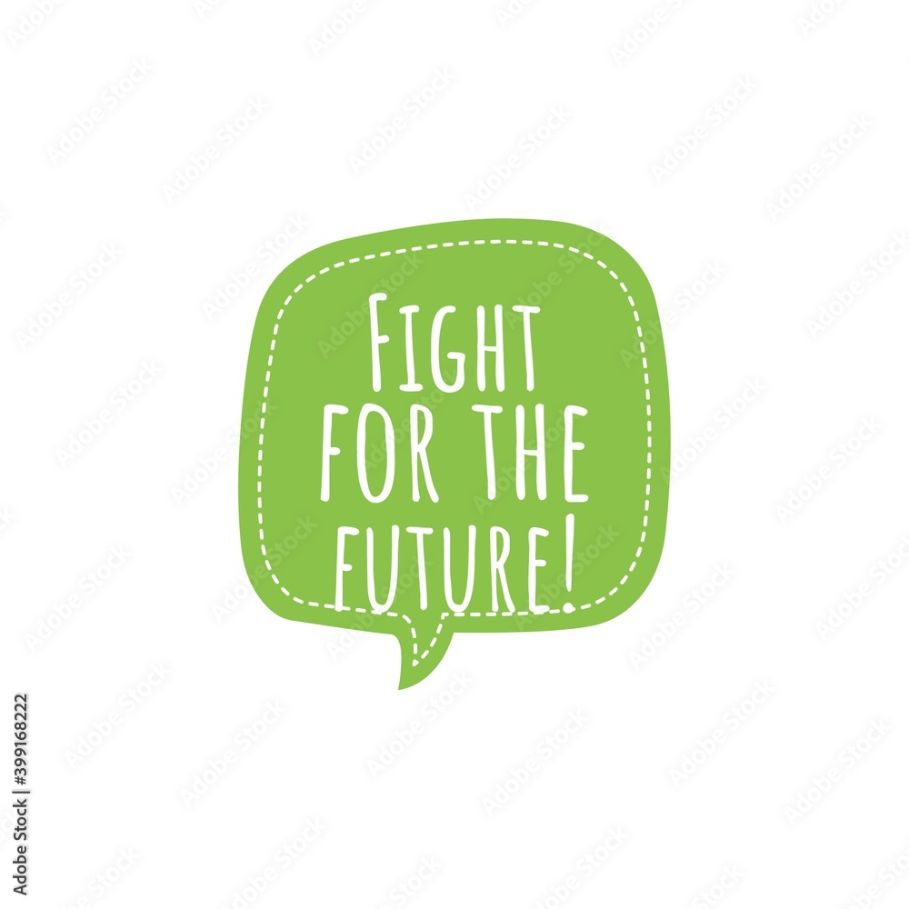 ''Fight for the future'' Lettering ''Fight for the future'' Lettering