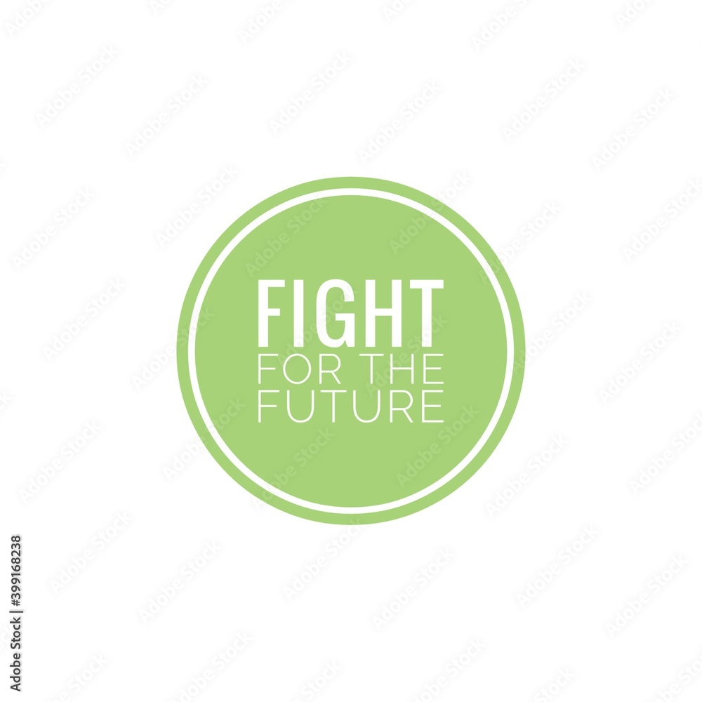 ''Fight for the future'' Lettering ''Fight for the future'' Lettering