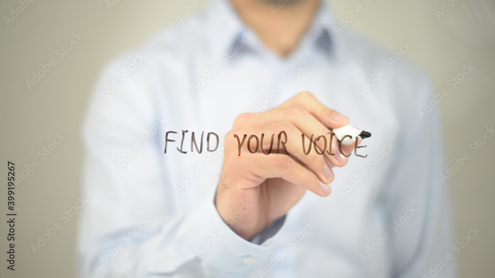 Find Your Voice , man writing on transparent screen Find Your Voice , man writing on transparent screen