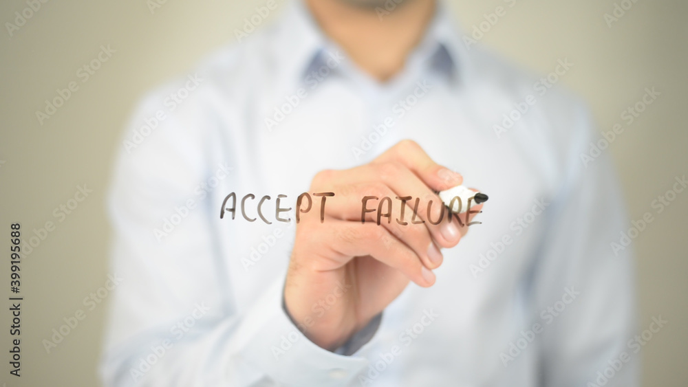 Accept Failure , man writing on transparent screen Accept Failure , man writing on transparent screen