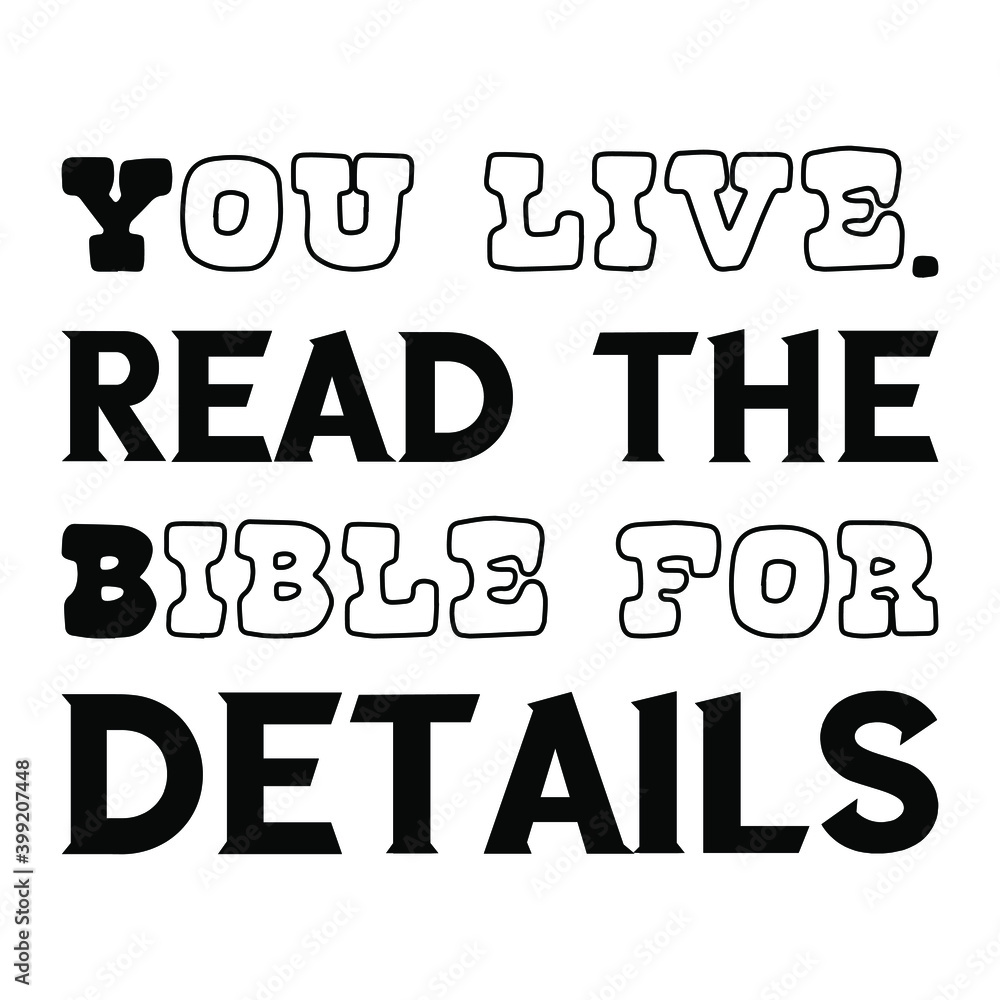 You live. Read the Bible for details. Vector Quote