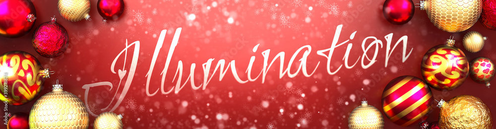 Illumination and Christmas card, red background with Christmas ornament balls, snow and a fancy and elegant word Illumination, 3d illustration Illumination and Christmas card, red background with Christmas ornament balls, snow and a fancy and elegant word Illumination, 3d illustration