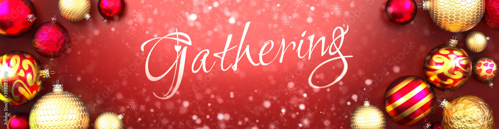 Gathering and Christmas card, red background with Christmas ornament balls, snow and a fancy and elegant word Gathering, 3d illustration Gathering and Christmas card, red background with Christmas ornament balls, snow and a fancy and elegant word Gathering, 3d illustration