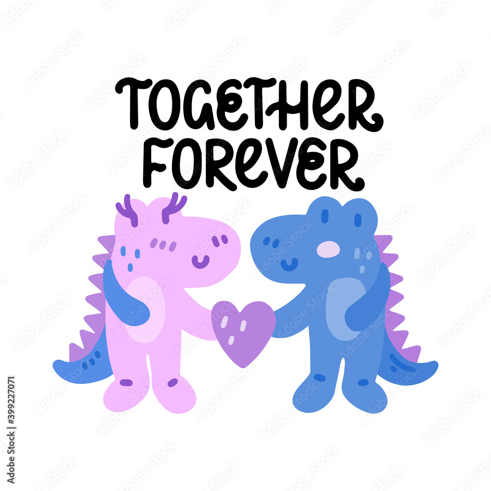 Together forever - cute colorful vector doodle with dinosaurs and hand lettering. Hand drawn dinosaurs in love with heart. Vector template for card, postcard, banner, poster, sticker and social media