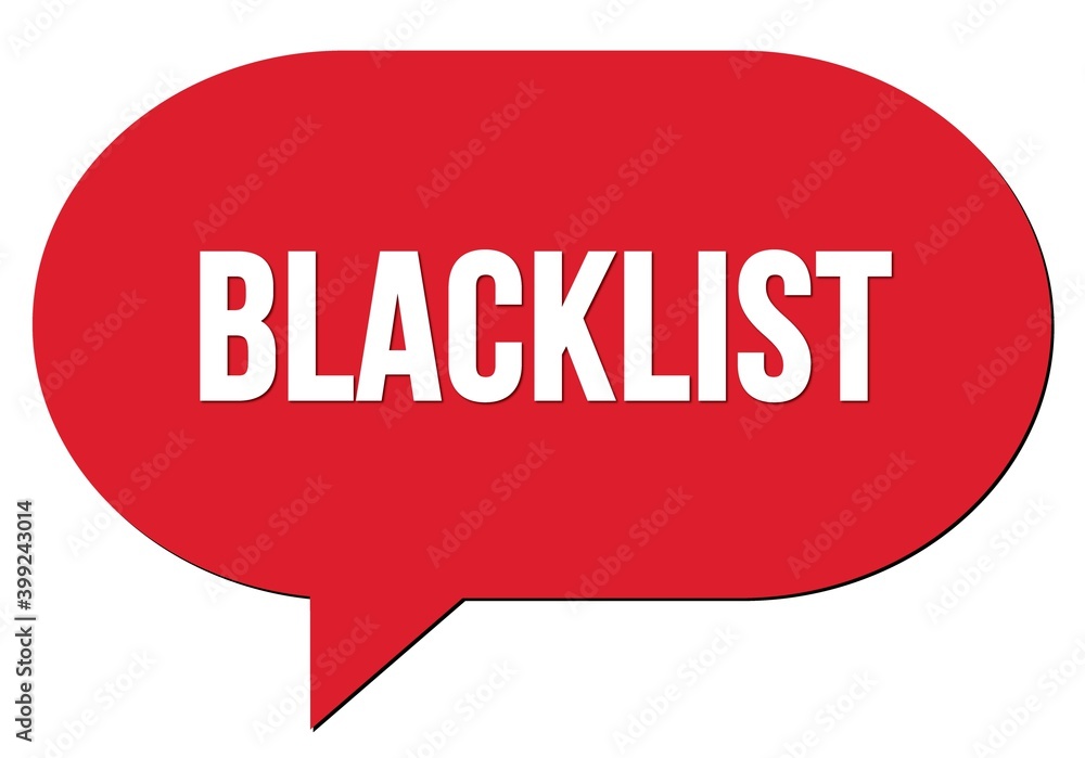 BLACKLIST text written in a red speech bubble BLACKLIST text written in a red speech bubble