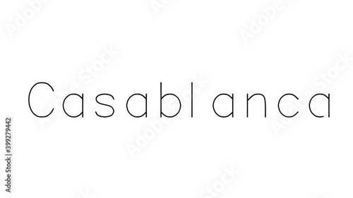 Casablanca Handwritten Text Animation in Various Sans-Serif Fonts and Weights