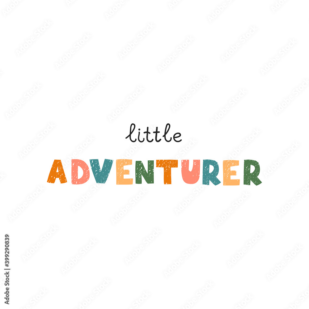 Vector illustration with hand drawn lettering - Little adventurer. Colorful typography design in Scandinavian style for postcard, banner, t-shirt print, invitation, greeting card, poster Vector illustration with hand drawn lettering - Little adventurer. Colorful typography design in Scandinavian style for postcard, banner, t-shirt print, invitation, greeting card, poster