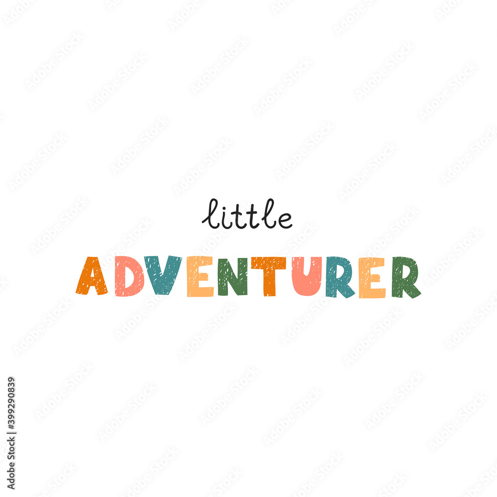 Vector illustration with hand drawn lettering - Little adventurer. Colorful typography design in Scandinavian style for postcard, banner, t-shirt print, invitation, greeting card, poster