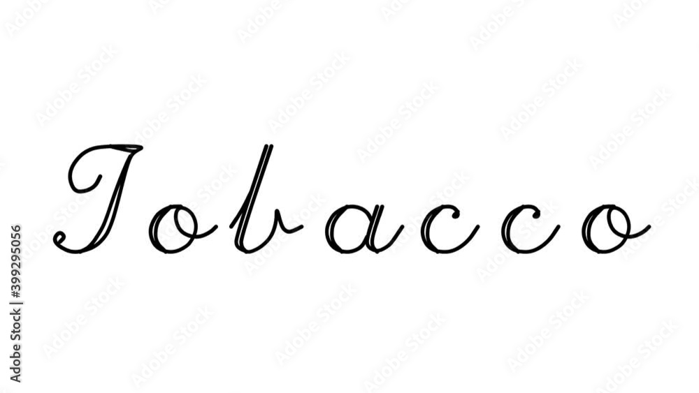 Tobacco Decorative Handwriting Animation in Six Cursive and Gothic Fonts Tobacco Decorative Handwriting Animation in Six Cursive and Gothic Fonts