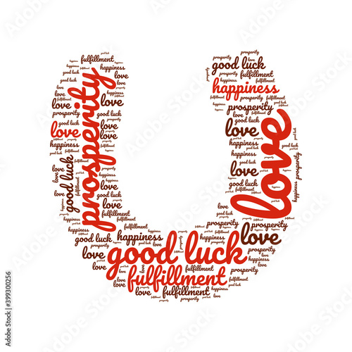 Horseshoe with words of congratulations and wishes. Words on a horseshoe - good luck, prosperity, happiness, love filled with good luck