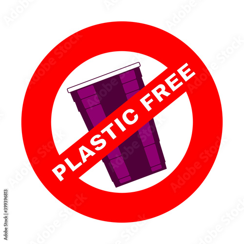 Prohibition or ban sign with disposable lilac plastic cup. Plastic Free concept, stop using plastic vector illustration	