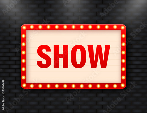 Retro show sign on dark backdrop. Vector sign. Abstract icon. Business concept. Banner promotion.