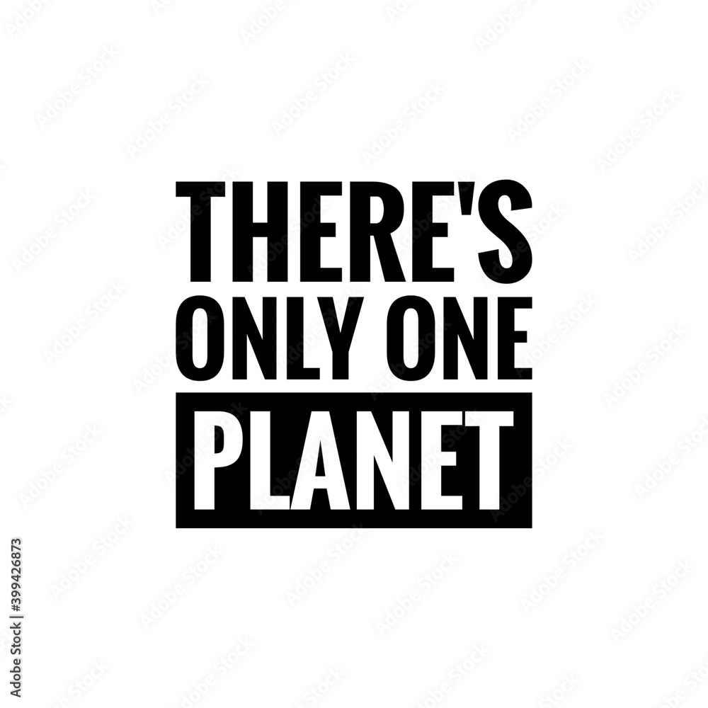 ''There's only one planet'' Lettering ''There's only one planet'' Lettering