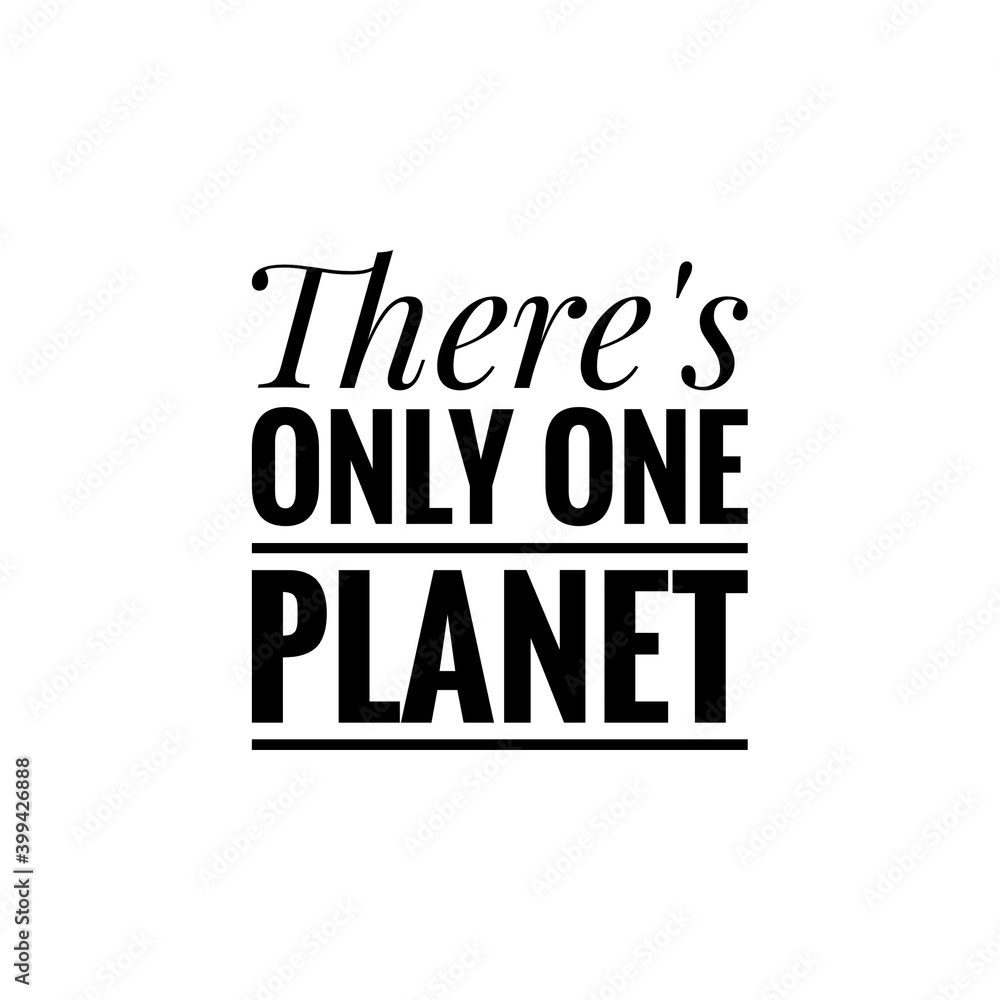 ''There's only one planet'' Lettering ''There's only one planet'' Lettering