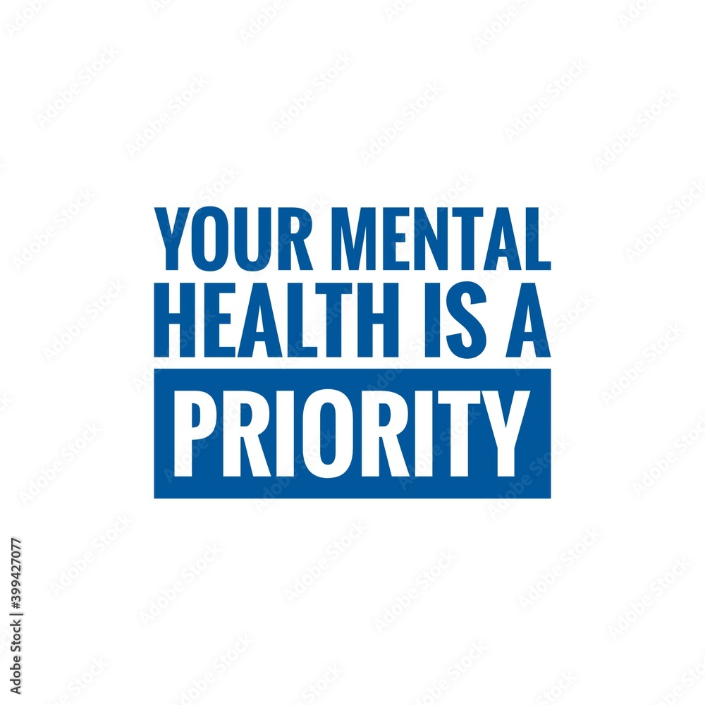 ''Your mental health is a priority'' Lettering ''Your mental health is a priority'' Lettering