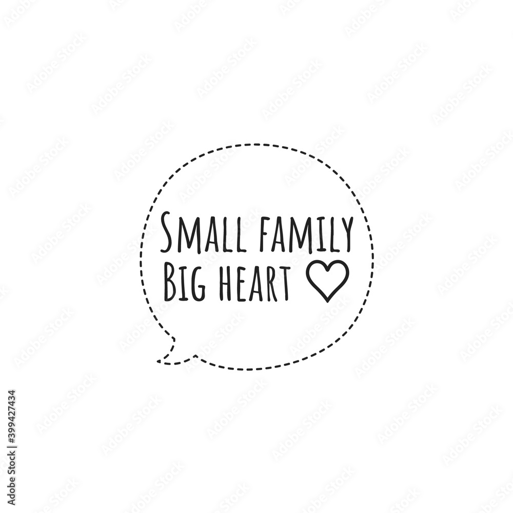 ''Small family, big heart'' Lettering ''Small family, big heart'' Lettering
