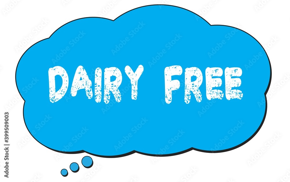 DAIRY FREE text written on a blue thought bubble. DAIRY FREE text written on a blue thought bubble.