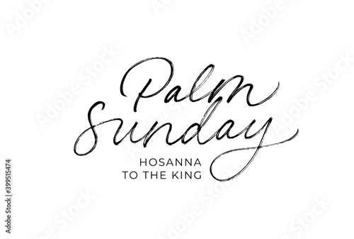 A Christian Palm Sunday religious holiday lettering. Hand drawn vector modern calligraphy. Palm Sunday text handwritten type. Religious holidays illustration isolated on white background. 