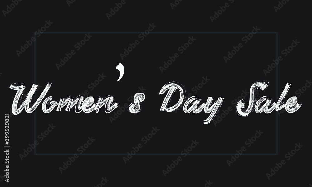 Women’s Day Sale Typography Handwritten modern brush lettering words in white text and phrase isolated on the Black background Women’s Day Sale Typography Handwritten modern brush lettering words in white text and phrase isolated on the Black background