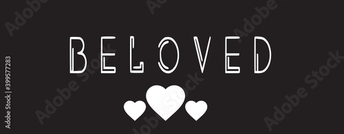The inscription Beloved on a gray background with heart icons. For a banner, business card, brochure, etc.