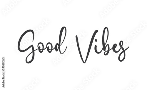 Good vibes calligraphic lettering. Vector text.