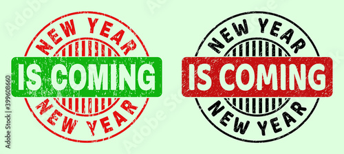 NEW YEAR IS COMING bicolor round rubber imitations with unclean texture. Flat vector textured watermarks with NEW YEAR IS COMING caption inside round shape, in red, black, green colors.