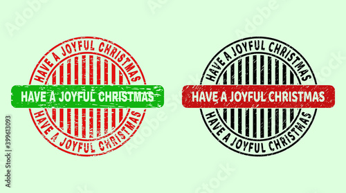 HAVE A JOYFUL CHRISTMAS bicolor round rubber imitations with unclean texture. Flat vector scratched stamps with HAVE A JOYFUL CHRISTMAS caption inside circle, in red, black, green colors.