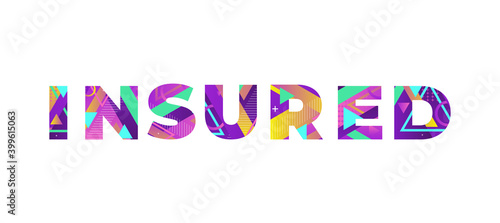 Insured Concept Retro Colorful Word Art Illustration