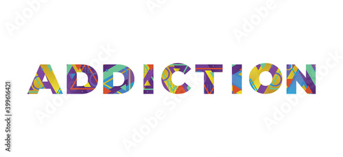Addiction Concept Retro Colorful Word Art Illustration