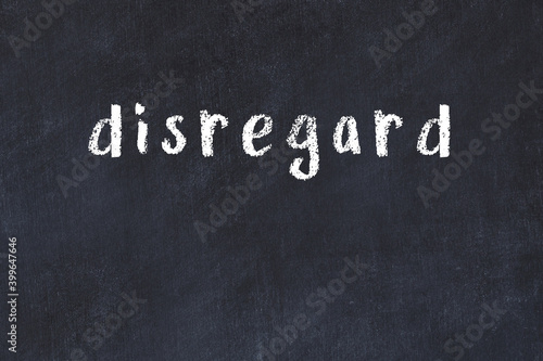 Canvas-taulu College chalk desk with the word disregard written on in
