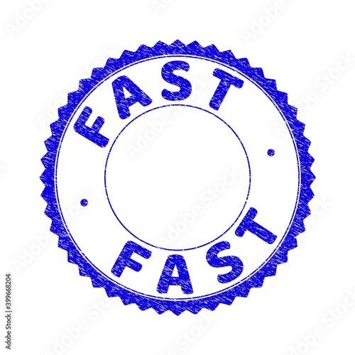 Grunge FAST round rosette stamp seal. Empty space inside circle. Vector blue rubber imitation of FAST label inside round rosette. Stamp seal with dust texture. Seal with grunge texture in blue color.