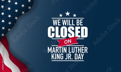 Martin Luther King Jr. Day Background. Closed on Martin Luther King Jr. Day. Vector Illustration.