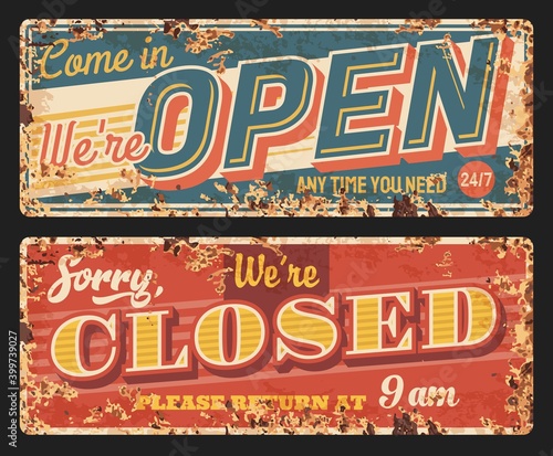 Open and closed vector rusty metal plates, vintage rust tin signs for store. Cafe, shop or office door entrance ferruginous information boards for visitors or customers, sorry or welcome retro posters