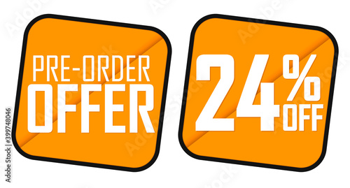 Pre-Order Offer, sale 24% off, banners design template, discount tags, vector illustration