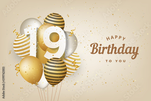 Happy 19th birthday with gold balloons greeting card background. 19 years anniversary. 19th celebrating with confetti. Vector stock