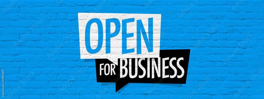 Open for business Open for business