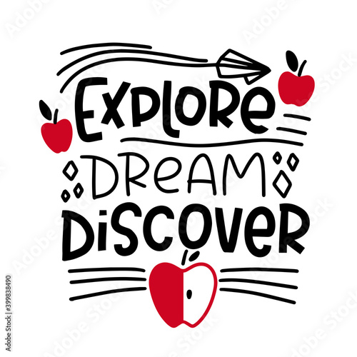 Explore dream discover curiosity and learning quote vector design. Paper plane, apple clipart and handwritten typography phrase for kindergarten, school or elementary school graduation card.