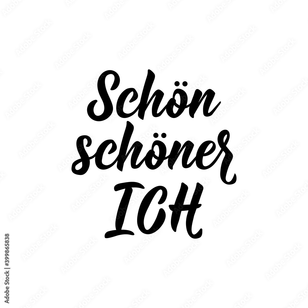 Translation from German: Beautiful me. Lettering. Ink illustration. Modern brush calligraphy.