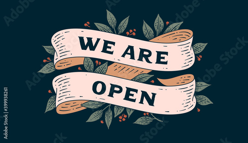 We are Open. Door signboard with ribbon and text We are Open. Old ribbon banner in engraving style. Old school vintage ribbon for shop, store, signboard We are Open. Vector Illustration