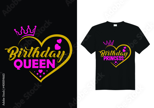 It's a real Queen or King Birthday T-shirt design for Birthday girl or boy | Birthday t-shirt design