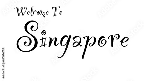 Photography "Welcome to Singapor" illustration written in a vintage font with black letters