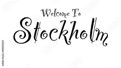 Photography "Welcome to Stockholm" illustration written in a vintage font with black letters