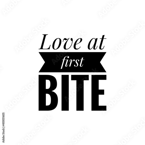 ''Love at first bite'' Lettering