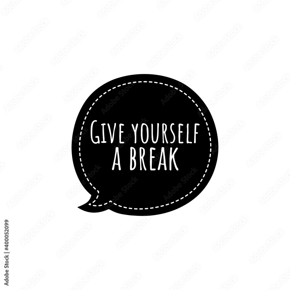 ''Give yourself a break'' Lettering ''Give yourself a break'' Lettering