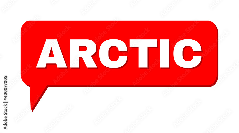 Speech ARCTIC Colored Cloud Message. ARCTIC text is located inside colored speech balloon with shadow. Vector quote tag inside message frame. Speech ARCTIC Colored Cloud Message. ARCTIC text is located inside colored speech balloon with shadow. Vector quote tag inside message frame.