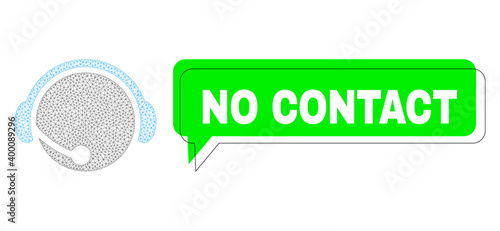 Shifted No Contact green message frame and call center operator mesh structure. Vector flat call center operator, built from triangular grid. Green conversation has No Contact text inside black frame,