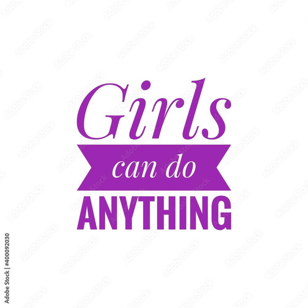 ''Girls can do anything'' Lettering