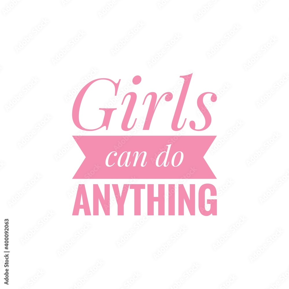 ''Girls can do anything'' Lettering
