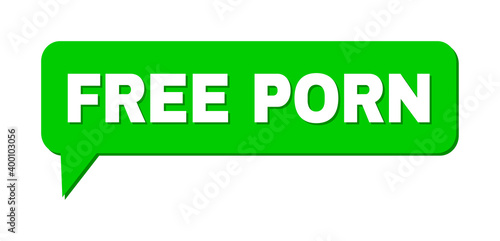 Speech FREE PORN Colored Bubble Message. FREE PORN caption is located inside colored bubble with shadow. Vector quote text inside message frame.